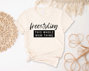 Freestyling This Whole Mom Thing Tee